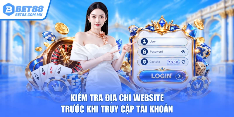 Kiểm tra địa chỉ website trước khi truy cập tài khoản